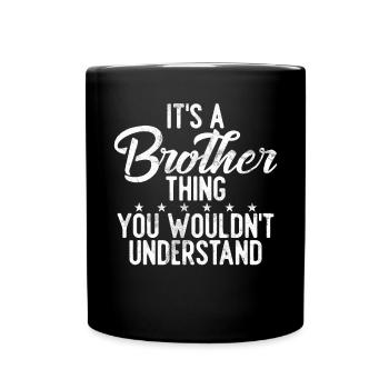 Brother Gifts - Tasse einfarbig - Schwarz - Vorne