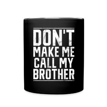 Brother Gifts - Tasse einfarbig - Schwarz - Vorne