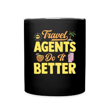 Travel Agents Do It Better Travel Agency - Full Colour Mug - black - Front