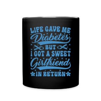 Life Gave Me Diabetes And A Sweet Girlfriend - Tasse einfarbig - Schwarz - Vorne