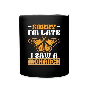 I saw a Monarch - Monarch Butterfly - Full Colour Mug - black - Front