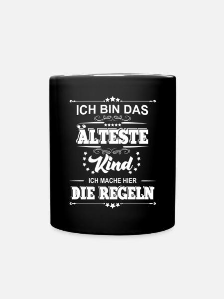 ich bin das älteste Kind ich mache die Regeln - Tasse einfarbig - Schwarz