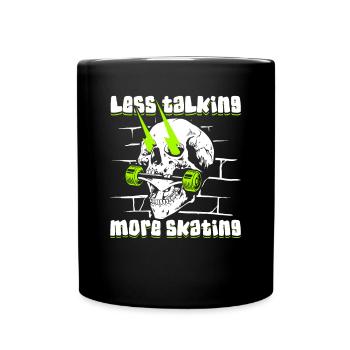 Less Talking More Skating Skatepark Skatergirl - Tasse einfarbig - Schwarz - Vorne