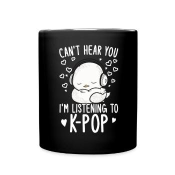 Can't Hear You I'm Listening Kpop Duck K-pop - Full Colour Mug - black - Front