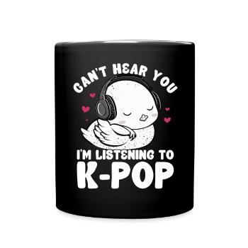 Can't Hear You I'm Listening Kpop Duck K-pop - Full Colour Mug - black - Front