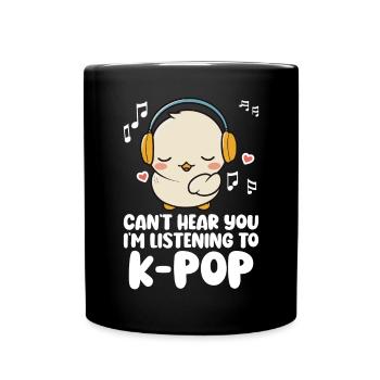 Can't Hear You I'm Listening Kpop Duck K-pop - Full Colour Mug - black - Front