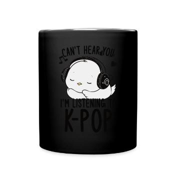 Can't Hear You I'm Listening Kpop Duck K-pop - Full Colour Mug - black - Front