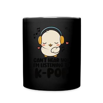 Can't Hear You I'm Listening Kpop Duck K-pop - Tasse einfarbig - Schwarz - Vorne
