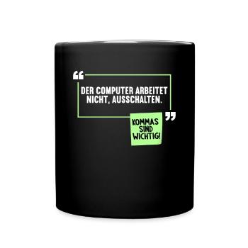 Lustiger Komma Satzzeichen Spruch Deutschlehrer - Tasse einfarbig - Schwarz - Vorne