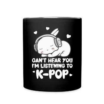 Can't Hear You I'm Listening Kpop Rabbit K-pop - Full Colour Mug - black - Front