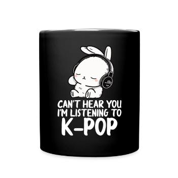 Can't Hear You I'm Listening Kpop Rabbit K-pop - Full Colour Mug - black - Front