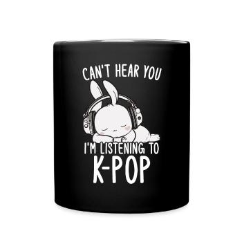 Can't Hear You I'm Listening Kpop Rabbit K-pop - Full Colour Mug - black - Front