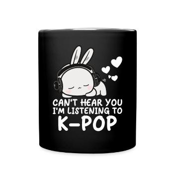 Can't Hear You I'm Listening Kpop Rabbit K-pop - Full Colour Mug - black - Front