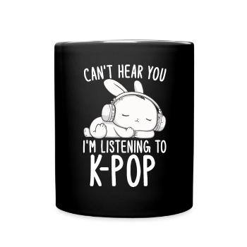 Can't Hear You I'm Listening Kpop Rabbit K-pop - Full Colour Mug - black - Front