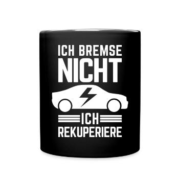 Ich Bremse nicht ich rekuperiere E-Auto Elektro - Tasse einfarbig - Schwarz - Vorne