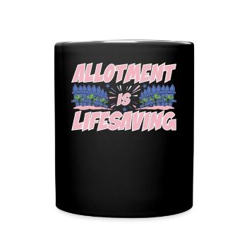 Allotment is lifesaving - Full Colour Mug - black - Front