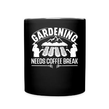 Gardening needs coffee break - Full Colour Mug - black - Front