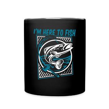I'm Here To Fish Spinnfischer Hochseeangler Angler - Tasse einfarbig - Schwarz - Vorne