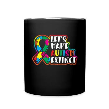 Faisons de l’autisme l’extinction de la - Mug uni - noir - Devant