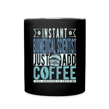 Un scientifique biomédical instantané vient d’ajouter du café - Mug uni - noir - Devant