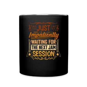 J’attends avec impatience la prochaine jam session - Mug uni - noir - Devant