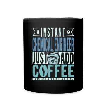 Instant-Chemieingenieur fügen Sie einfach Kaffee hinzu - Tasse einfarbig - Schwarz - Vorne