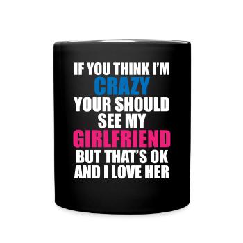 Crazy Girlfriend - Funny Statement - Full Colour Mug - black - Front