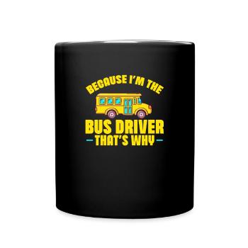 Bus Driver Bus Driver Bus Schuhlbus Gift - Full Colour Mug - black - Front