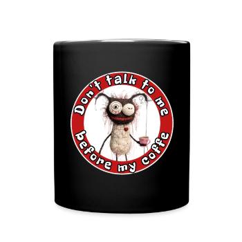Si vous vous transformez en monstre sans café, prenez-le - Mug uni - noir - Devant