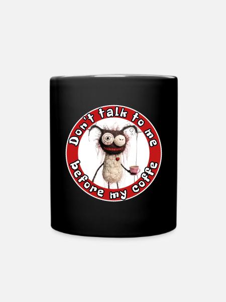 If you turn into a monster without coffee, take it - Full Colour Mug - black