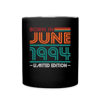 30. Geburtstag Jahrgang Juni 1994 Born in 1994 - Tasse einfarbig - Schwarz - Vorne