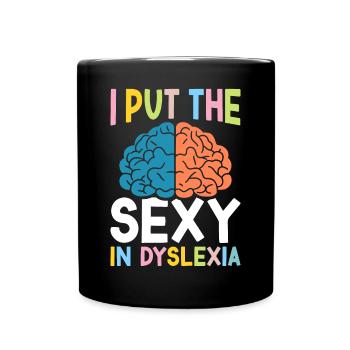 Funny Dyslexia Awareness Dyslexic - Full Colour Mug - black - Front