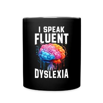 Funny Dyslexia Awareness Dyslexic - Full Colour Mug - black - Front