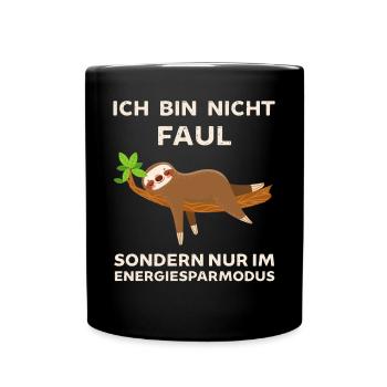 Ich bin nicht Faul ich spare Energie ein Faultier - Tasse einfarbig - Schwarz - Vorne