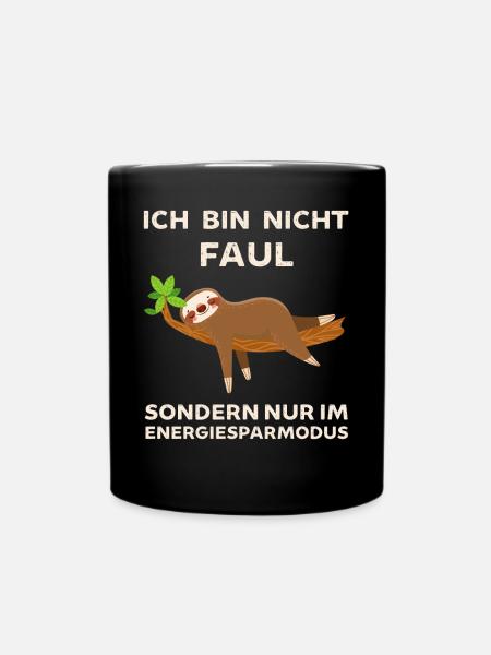 Ich bin nicht Faul ich spare Energie ein Faultier - Tasse einfarbig - Schwarz