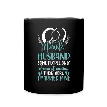 Nurse Midwife Birth Worker Husband - Tasse einfarbig - Schwarz - Vorne