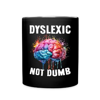 Funny Dyslexia Awareness Dyslexic - Full Colour Mug - black - Front