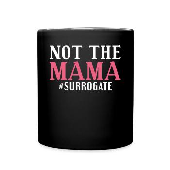 Pas la maman - mère porteuse - Mug uni - noir - Devant