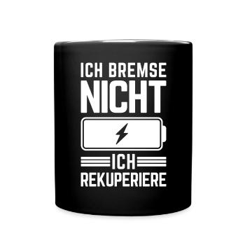 Ich Bremse nicht ich rekuperiere E-Auto Elektro - Tasse einfarbig - Schwarz - Vorne