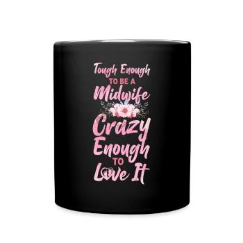 Nurse Midwife Birth Worker Tough - Tasse einfarbig - Schwarz - Vorne