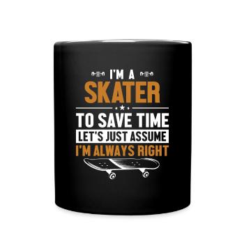 Skater Let's Assume I'm Right Skatepark Skaterboy - Tasse einfarbig - Schwarz - Vorne