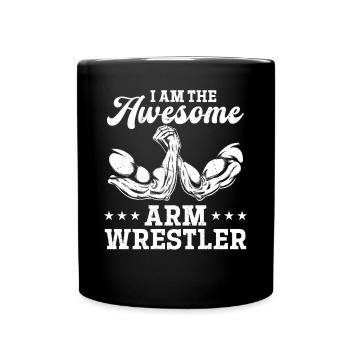 Arm Wrestler Arm Wrestling - I Am The Awesome Arm - Tasse einfarbig - Schwarz - Vorne