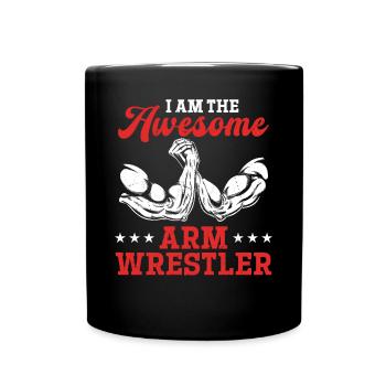 I Am The Awesome Arm Wrestler - Arm Wrestling Arm - Tasse einfarbig - Schwarz - Vorne