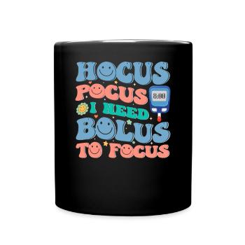 Hokus Pokus I Need Bolus To Focus - Diabetes - Tasse einfarbig - Schwarz - Vorne