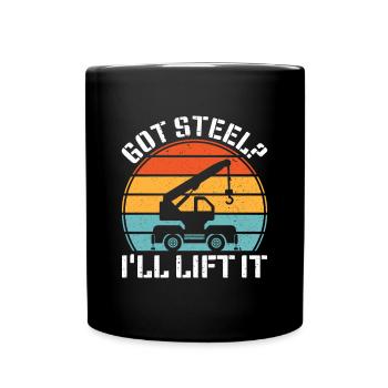 Vous avez de l’acier ? Je vais le soulever - Drôle de conducteur de grue - Mug uni - noir - Devant