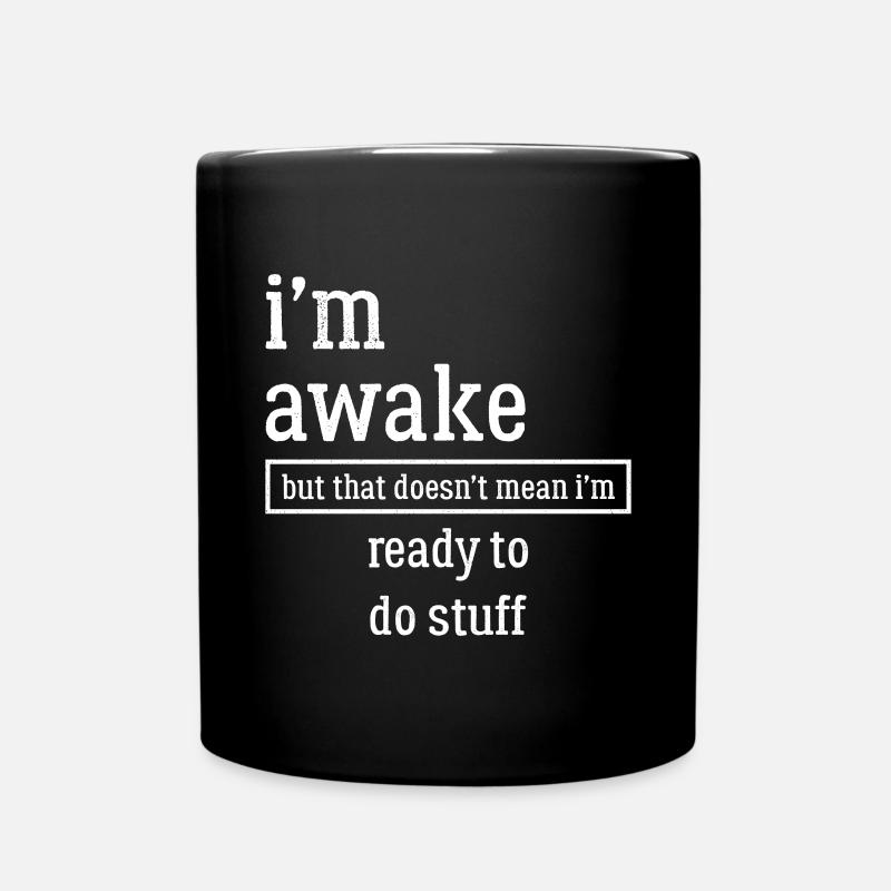 I'm awake funny shirt - Full Colour Mug - black