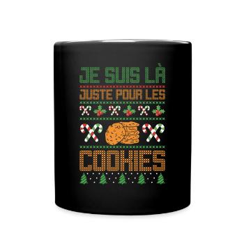 Noel Je Suis Là Juste Pour Les Cookies Noël Femme - Mug uni - noir - Devant