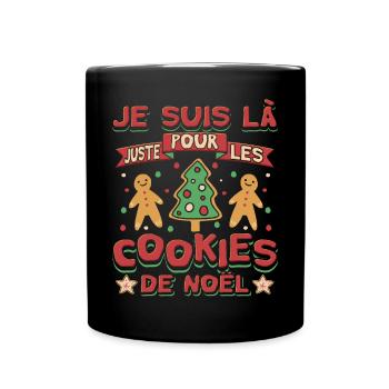 Noel Je Suis Là Juste Pour Les Cookies Noël Femme - Mug uni - noir - Devant