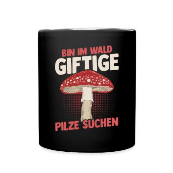 Pilz Pilze Pilzjäger Pilzsammler - Tasse einfarbig - Schwarz - Vorne