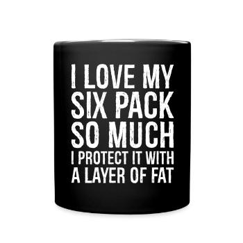 Ich liebe mein Sixpack so sehr lustiges Shirt - Tasse einfarbig - Schwarz - Vorne